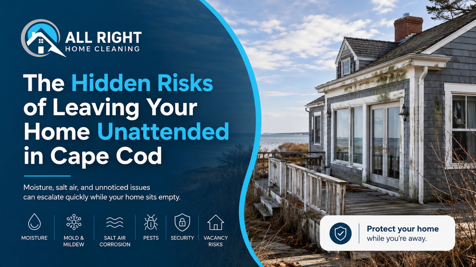 The Hidden Risks of Leaving Your Home Unattended in Cape Cod