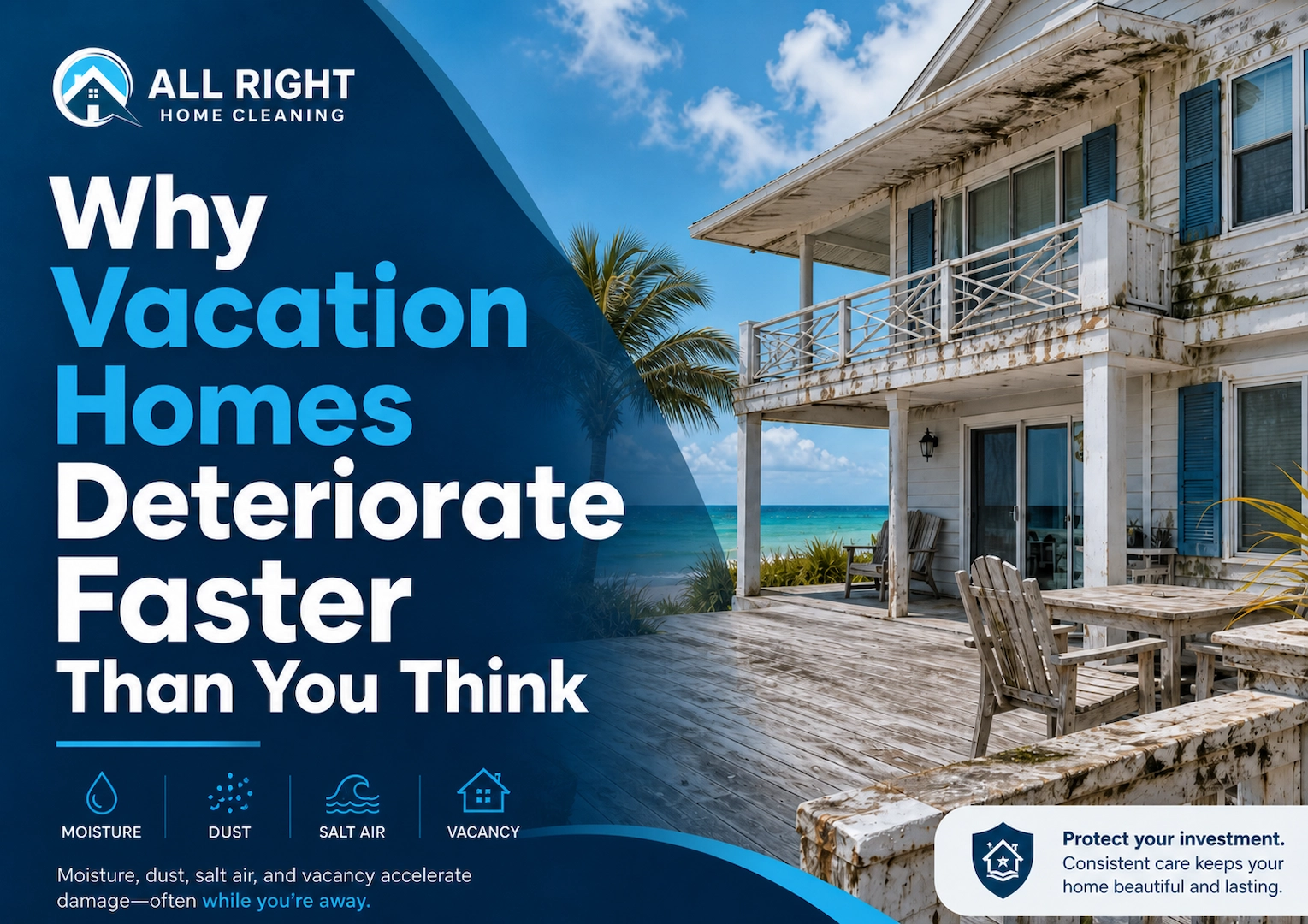 Why Vacation Homes Deteriorate Faster Than You Think