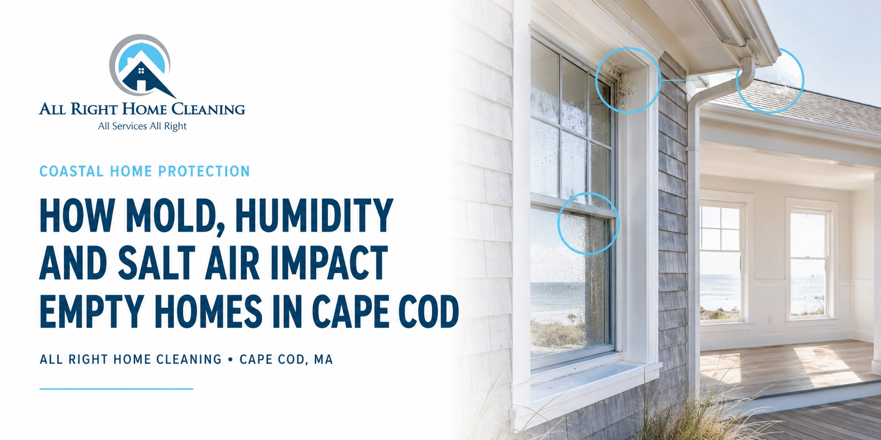 How Mold, Humidity and Salt Air Impact Empty Homes in Cape Cod