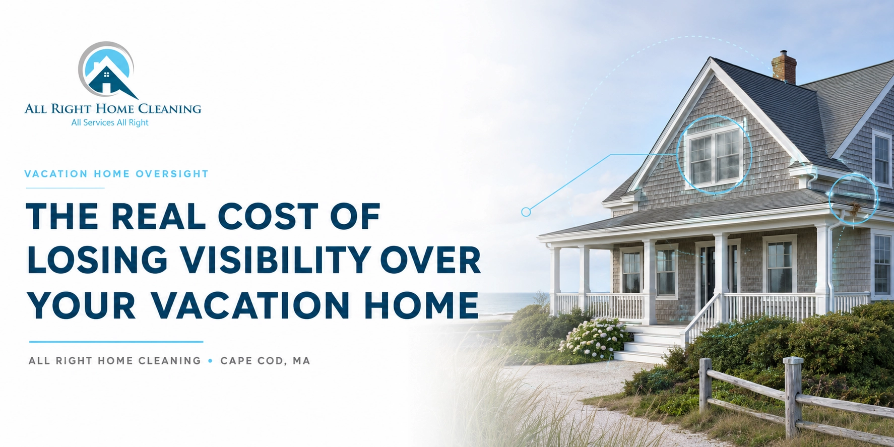 The Real Cost of Losing Visibility Over Your Vacation Home